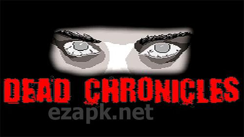 Dead chronicles