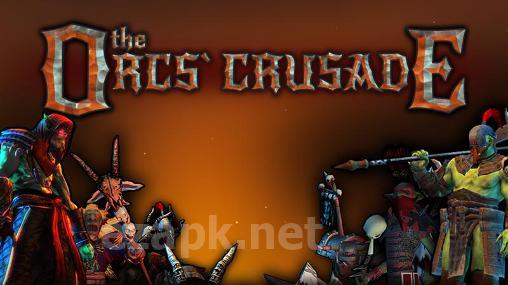 The orcs crusade
