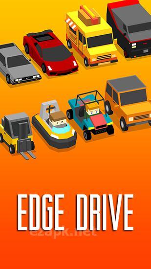 Edge drive