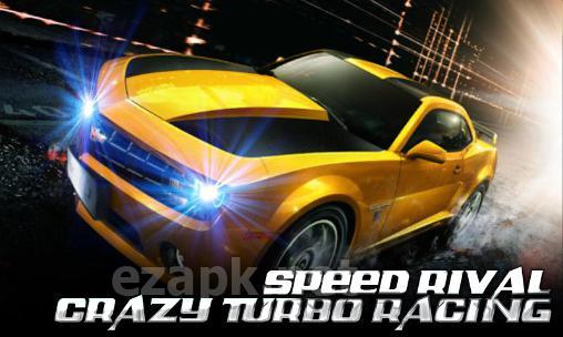 Speed rival: Crazy turbo racing