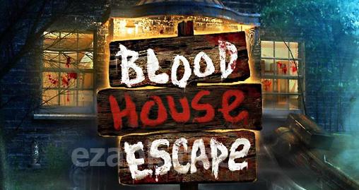 Blood house escape
