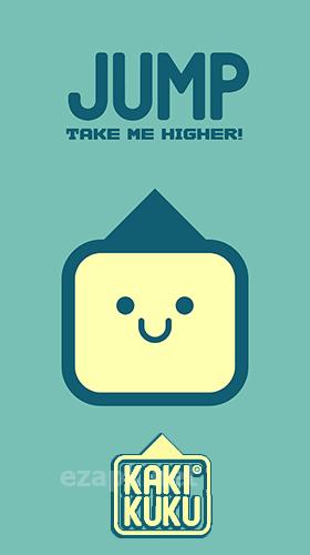 Kakikuku. Jump: Take me higher!
