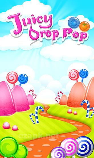 Juicy drop pop: Candy kingdom