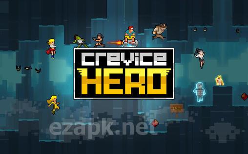 Crevice hero