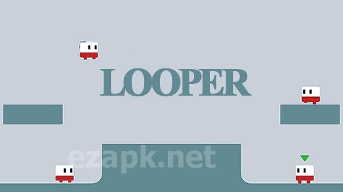 Looper