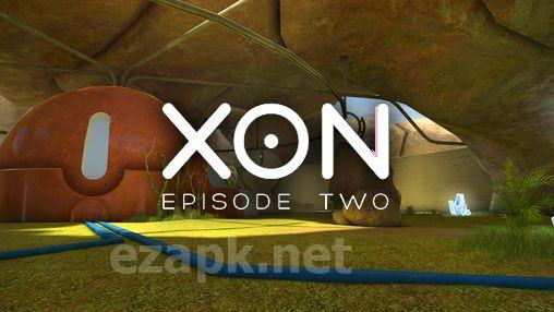 XON: Episode two