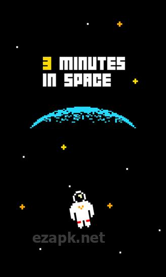 3 minutes in space