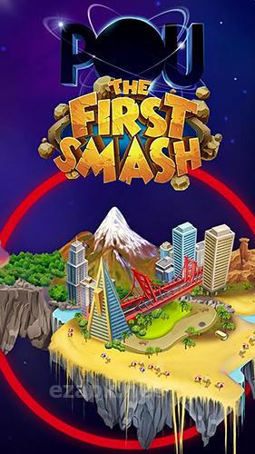POU: The first smash