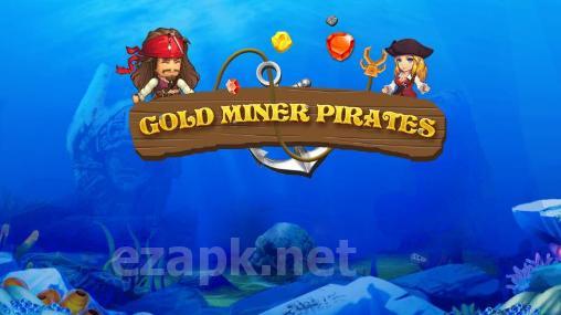 Gold miner: Pirates