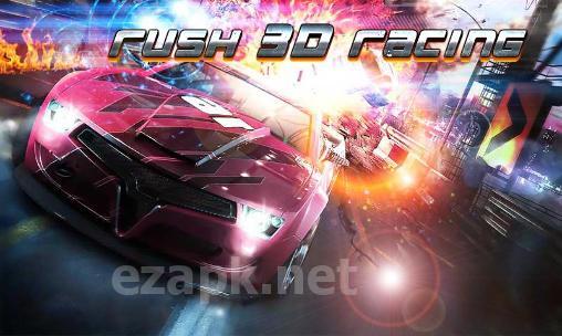 Rush 3D racing