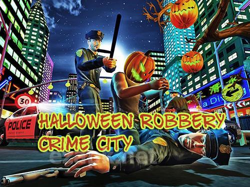 Halloween robbery crime city