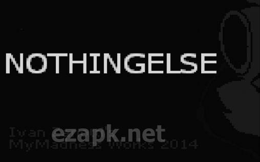 Nothing else: A macabre tale