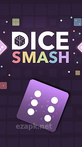 Dice smash