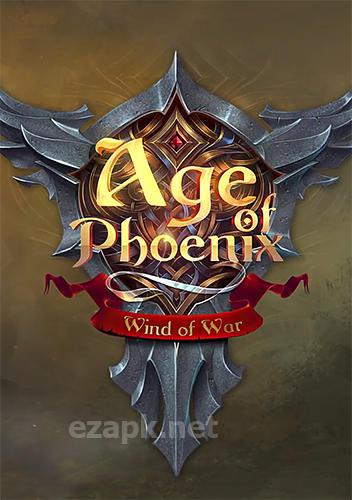 Age of phoenix: Wind of war