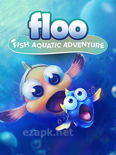 Floo: Fish aquatic adventure
