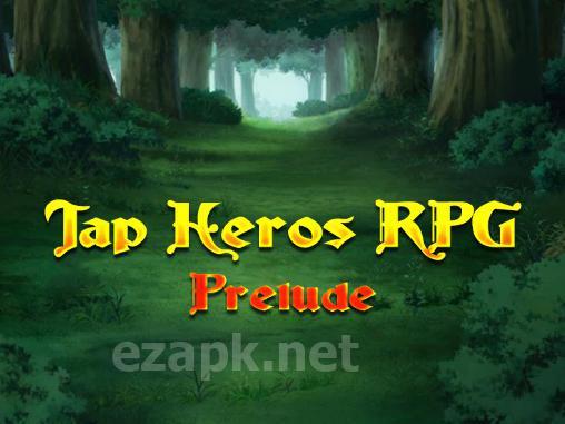 Tap heroes RPG: Prelude
