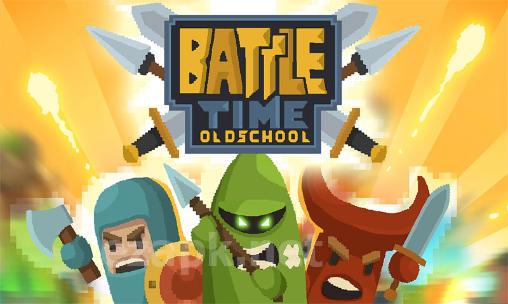 Battle time: Oldschool