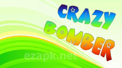 Crazy bomber