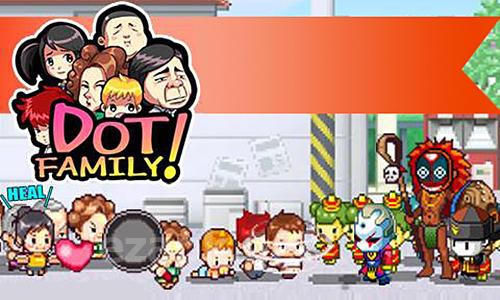 Dot family! Heroes