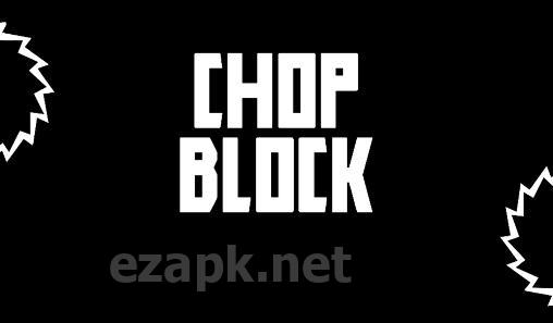Chop block