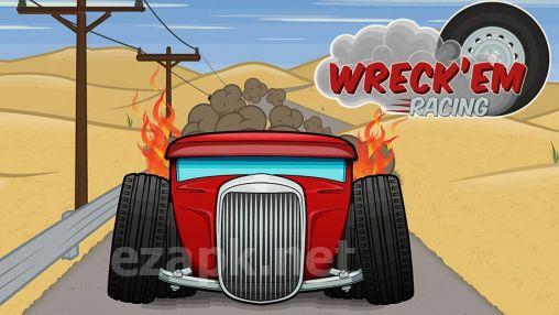Wreck'em racing