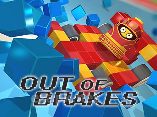 Out of brakes