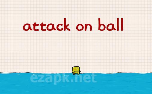 Attack on ball
