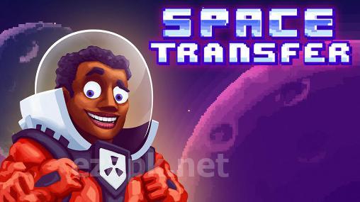 Space transfer