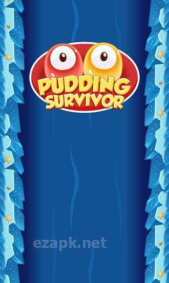 Pudding survivor