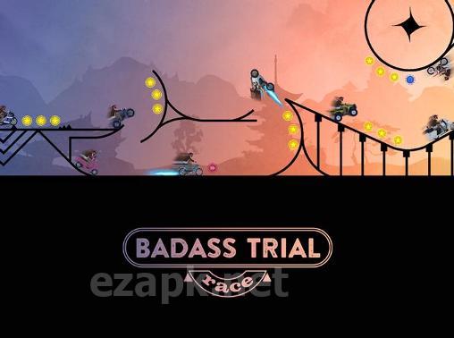 Badass trial: Race