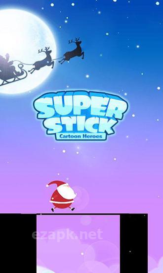 Super stick: Cartoon heroes