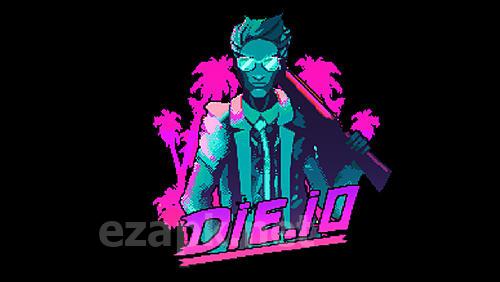 Die.io