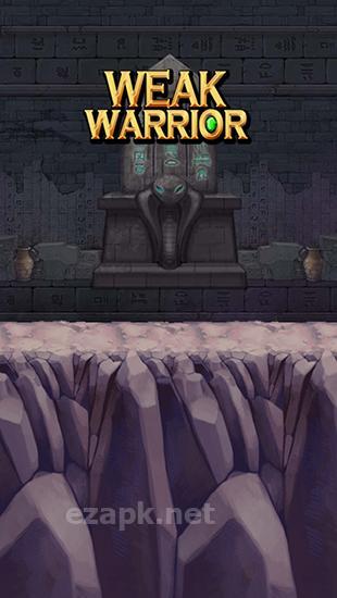 Weak warrior