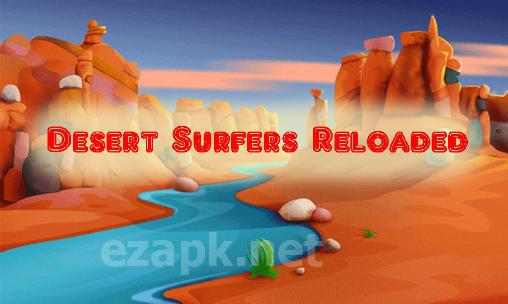 Desert surfers: Reloaded