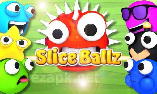 Slice ballz