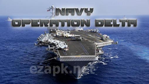 Navy: Operation delta
