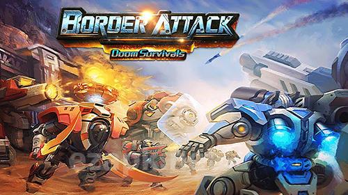 Border attack: Doom survivals