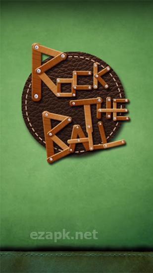 Rock the ball