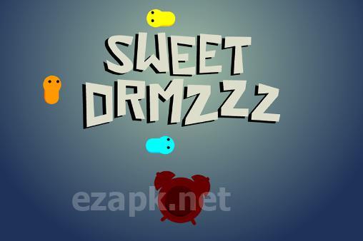 Sweet drmzzz