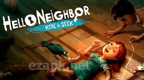 Hello neighbor: Hide and seek