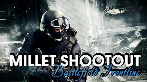 Millet shootout: Battlefield frontline