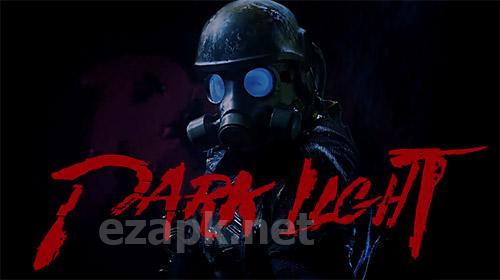 Dark light