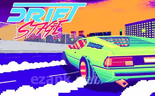Drift stage