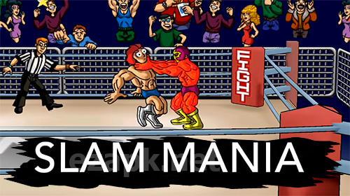 Slam mania