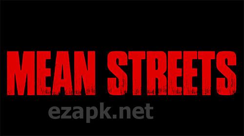 Mean streets
