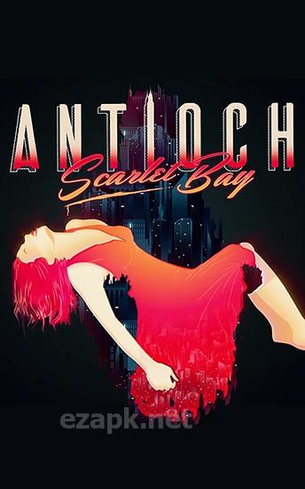 Antioch: Scarlet bay