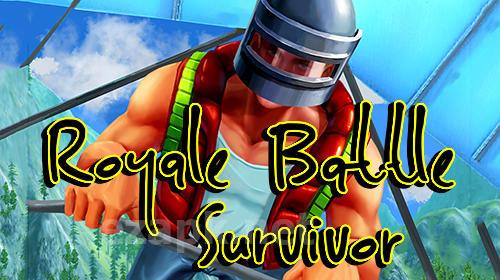 Royale battle survivor