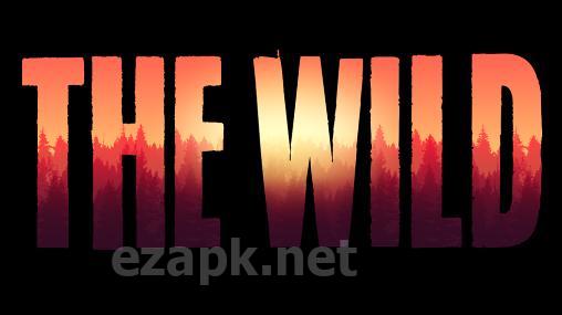 The wild