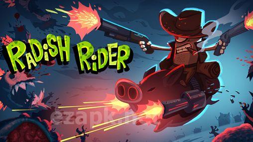 Radish rider