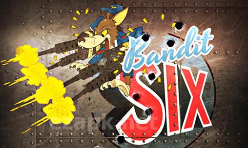 Bandit Six